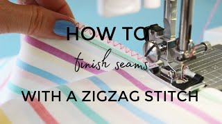 How to Finish Seams with a Zigzag Stitch
