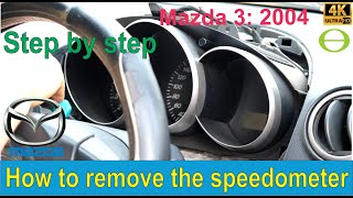 How to remove the speedometer in the 2004 Mazda 3