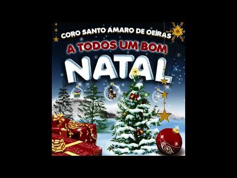 Coro de Santo Amaro de Oeiras   A Todos um Bom Natal
