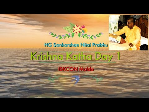 Krishna Katha day 1 HG Sankarshan Nitai Prabhu Part 1
