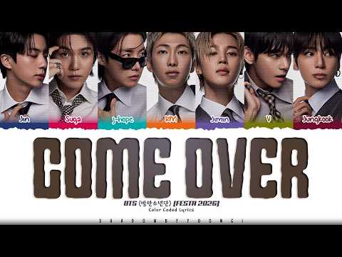 BTS 'Come Over' Lyrics [FESTA 2026] (방탄소년단 Come Over 가사) [Color Coded Han_Rom_Eng] | ShadowByYoongi