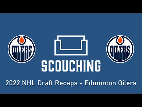 2022 NHL Draft Recaps - Edmonton Oilers