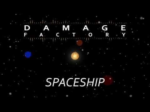 Damage Factory - Spaceship