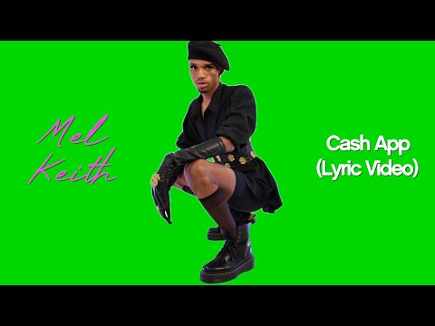 Mel Keith - Cash App (Official Lyric Video)