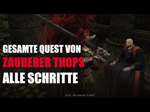 Elden Ring Zauberer Thops Quest Deutsch komplett - NPC Story Questreihe Fundort und Erklärung