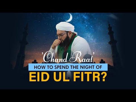 'Chand Raat How to spend the night of Eid ul Fitr'