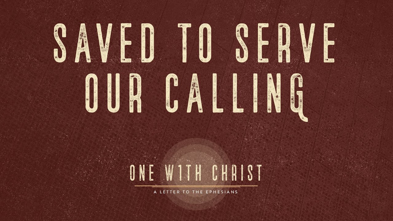 Saved to Serve our Calling