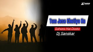 Download lagu Tum Jese Chutiyo Ka Sahara hai Dosto Dj Sanskar Vibration@djvkrbhai@djvkrbhai265#djvkrbhai#dj#djnemu mp3