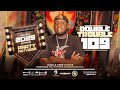 Dj Joe Mfalme Mixx 109 2025 Club Bangers Toxic Lyrical Taya Rumours Donjo Maber 2025 Hits