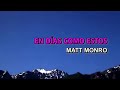 Matt Monro - En días como estos (Karaoke)
