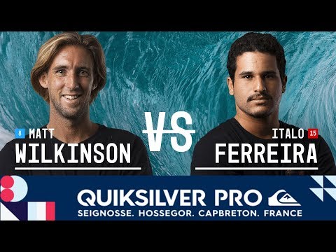 Wilkinson vs. Ferreira - Round Three, Heat 1 - Quiksilver Pro France 2018