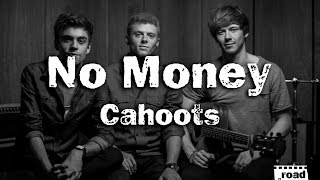 Cahoots - No Money || RoadTwo.. Presents ||