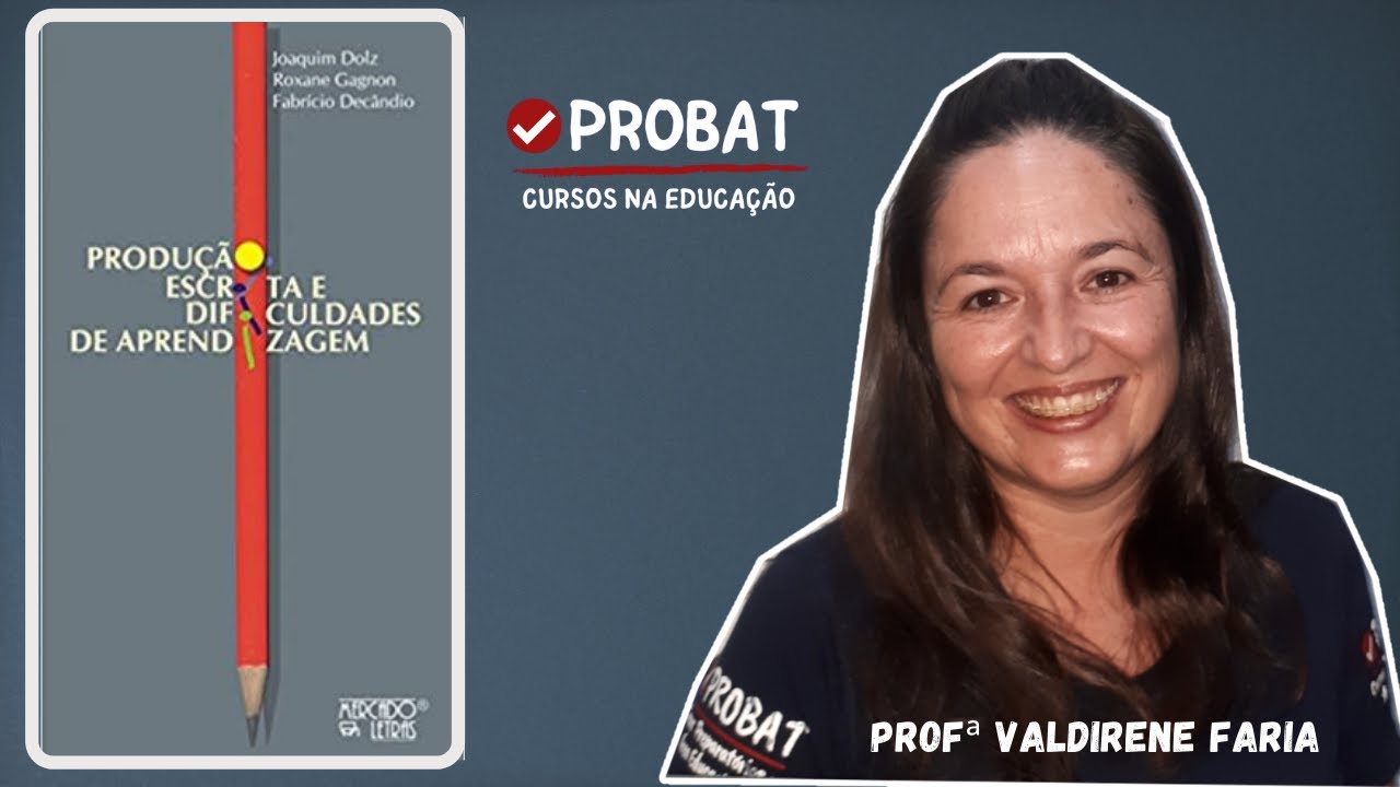 Joaquim Dolz - Produção Escrita e Dificuldades de Aprendizagem | Concurso Público | Probat Cursos