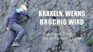 So klettert man im brüchigen und leichten Gelände!