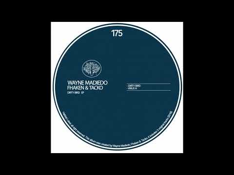 Wayne Madiedo, Fhaken, Tacko - Dirty Bird (Original Mix)