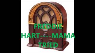 FREDDIE HART   MAMA TRIED