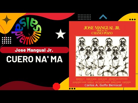 🔥CUERO NA' MA por JOSE MANGUAL JR. - Salsa Premium