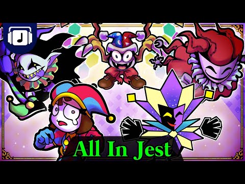 All In Jest - Jester MASHUP (Pomni x Jevil x Dimentio x Marx x Gourmet)