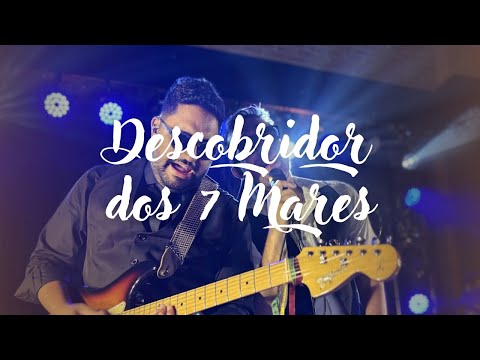 Descobridor dos 7 Mares - Banda Lumon