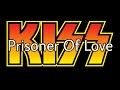 KISS - Prisoner Of Love (Lyric Video)