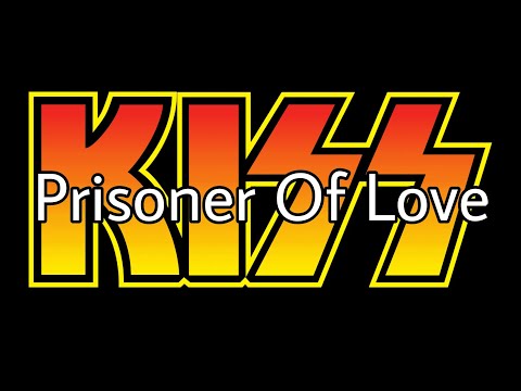 Prisoner of Love - KISS
