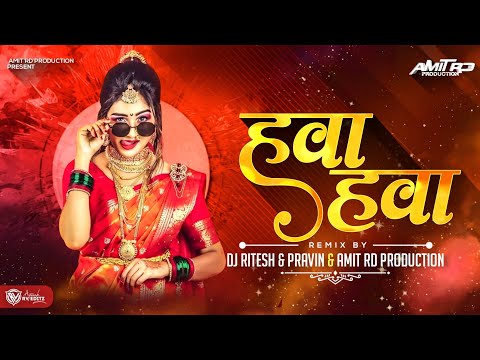 Hawa Hawa ( Remix ) - DJ Ritesh & DJ Pravin & Amit RD Production