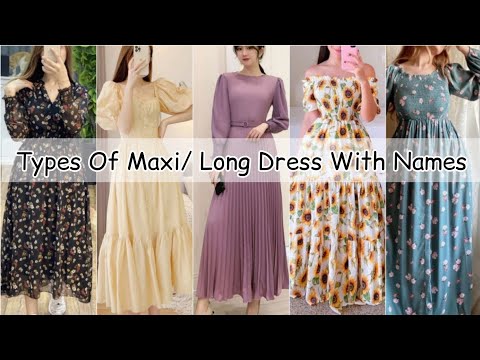 Types of maxi dresses with name/Korean maxi dress outfit names/Maxi dresses for girls women ladies