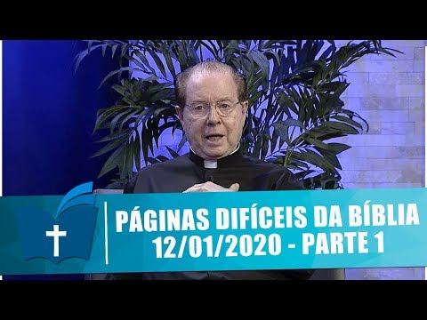 Páginas Difíceis da Bíblia - 12/01/20 - Parte 1