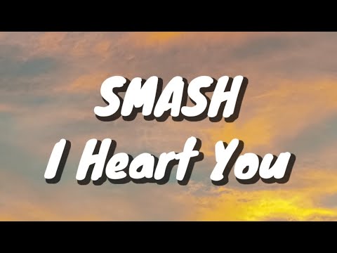 SMASH - I Heart You (Lirik)