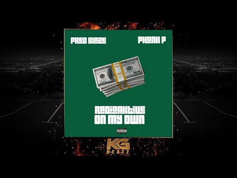 RadioAktive ft. Fred Blaze, Phonk P. - On My Own [New 2018]