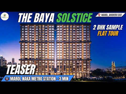 Baya Solstice Marol, Andheri East | 2 BHK Sample Flat Tour | Architecture, Amenities & Pricing