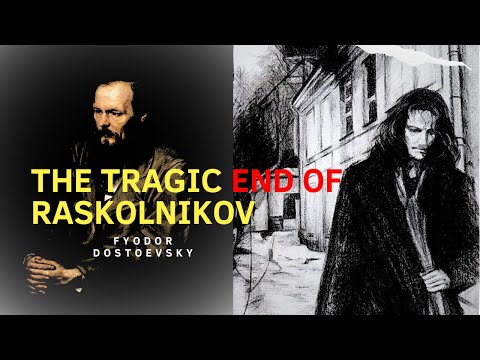 The Tragic End of Raskolnikov by Fyodor Dostoevsky