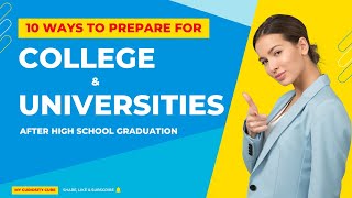 10 Ways to Prepare for Universities after High School Graduation || 10 Tips for High School Seniors