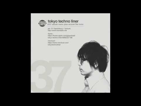 [Podcast] Tokyo Techno Liner | EP037 Satoshi Imano