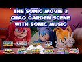 The Sonic Movie 3 Chao Garden Scene With Sonic Music