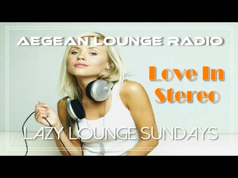 Lazy Lounge Sundays 18 - Chillout & Lounge Music