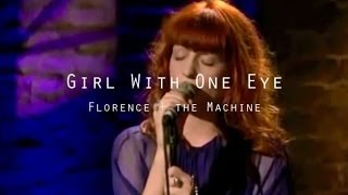 Florence + the Machine @ iTunes Festival 2010 - Girl With One Eye