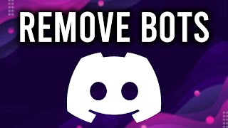 How To Remove a Bot From Discord Server