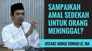 Download lagu Sampaikah Amal Sedekah Untuk Orang Meninggal? - Ustadz Abdul Somad Lc. MA mp3