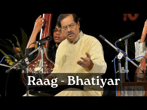 Raag Bhatiyar | Pandit Ajoy Chakrabarty