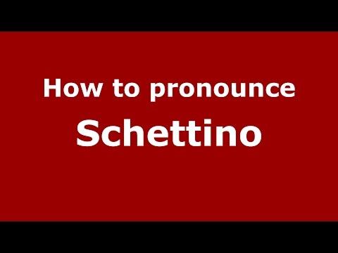 How to pronounce Schettino (Spanish/Argentina) - PronounceNames.com