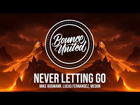 Mike Gudmann, Lucas Fernandez, Medon - Never Letting Go