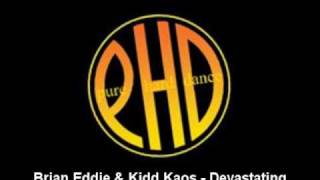 Brian Eddie & Kidd Kaos - Devastating