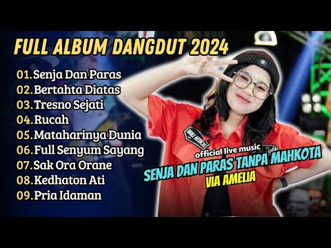 Via Amelia - SENJA DAN PARAS TANPA MAHKOTA - BERTAHTA DIATAS TANAH MEREKA || FULL ALBUM DANGDUT