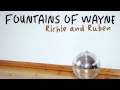 Fountains of Wayne - Richie and Ruben 