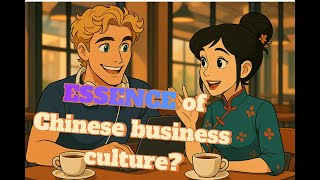 Understanding Chinese Work Culture and Business Relationships in 2025 |  Essential Etiquette