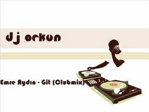 DJ OrkuN vs. Emre Aydın-Git (Clubmix)
