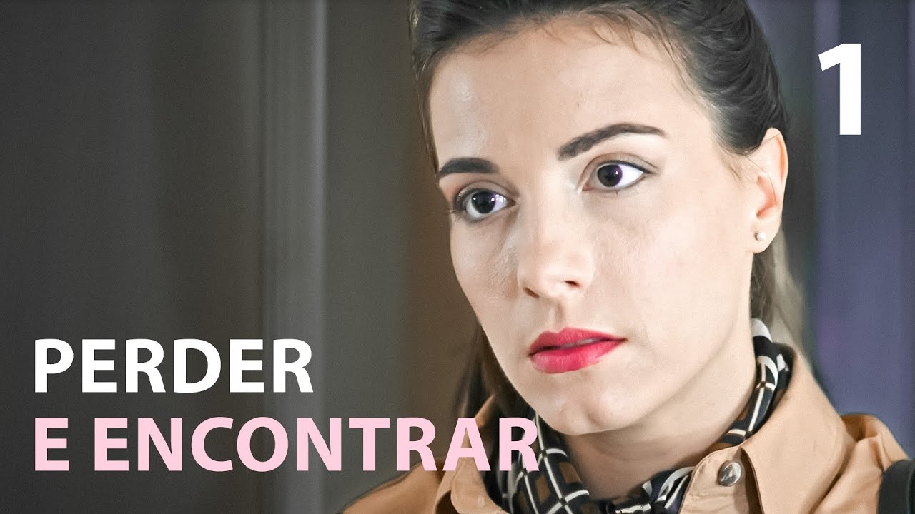 Perder e Encontrar | Episódio 1 | Filme romântico em Português