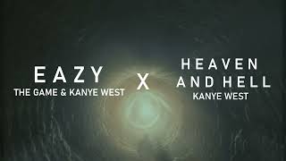Ye & The Game - EAZY BUT Its HEAVEN AND HELL By Kanye West | Kanye West Mashup / prodsixtyfour REMIX