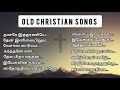 Old Christian Songs Tamil Nonstop Music Best Songs Collection Old Hit Songs Follow Jesus